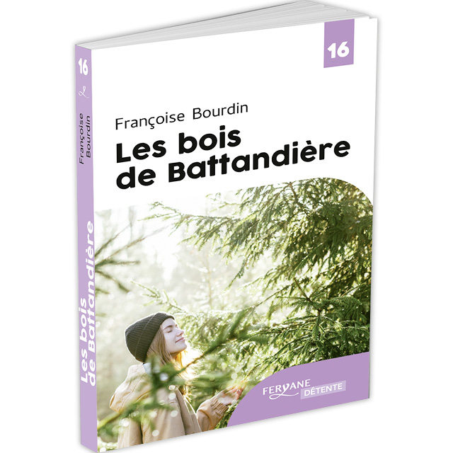 "Les bois de Battandière" Françoise Bourdin